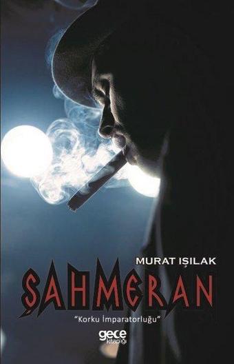 Şahmeran - Korku İmparatorluğu - Murat Işılak - Gece Kitaplığı