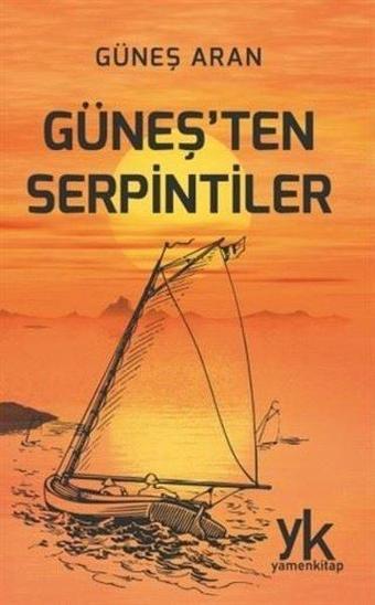 Güneşten Serpintiler - Güneş Aran - Yamen Kitap