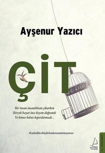 Çit - Ayşenur Yazıcı - Destek Yayınları