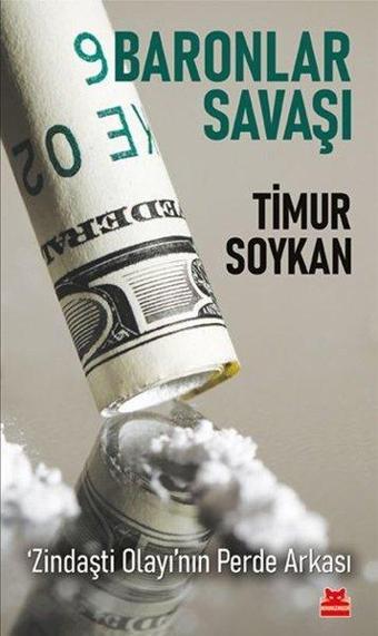 Baronlar Savaşı - Zindaşti Olayının Perde Arkası - Timur Soykan - Kırmızı Kedi Yayınevi