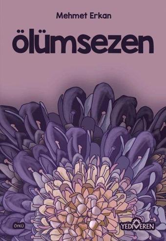 Ölümsezen - Mehmet Erkan - Yediveren Yayınları