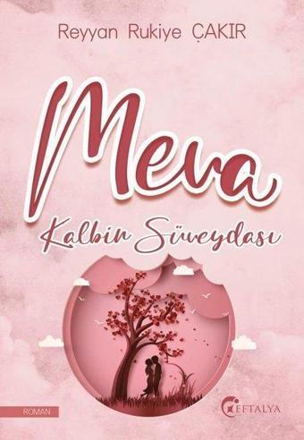 Meva-Kalbin Süveydası - Reyyan Rukiye Çakır - Eftalya Yayınları