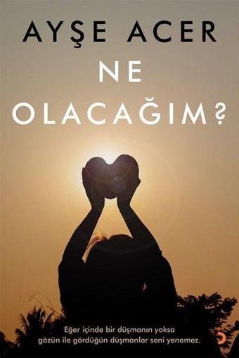 Ne Olacağım? - Ayşe Acer - Cinius Yayınevi