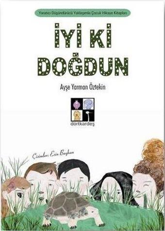 İyi ki Doğdun - Ayşe Yarman Öztekin - Dörtkardeş Yayınevi