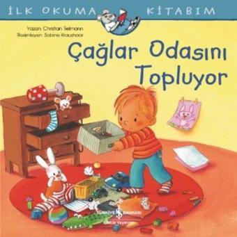 Çağlar Odasını Topluyor - İlk Okuma Kitabım - Christian Tielmann - İş Bankası Kültür Yayınları