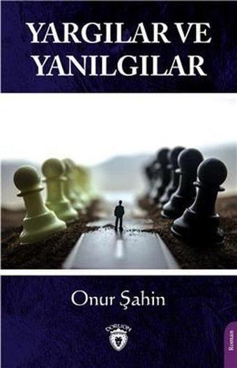 Yargılar ve Yanılgılar - Onur Şahin - Dorlion Yayınevi