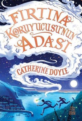 Fırtına Koruyucusunun Adası - Catherine Doyle - İthaki Çocuk