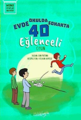 Evde Okulda Sokakta 40 Eğlenceli Oyun - Mini Kitaplar Serisi - Can Fırtına - Mavi Uçurtma