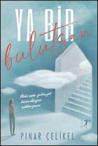 Ya Bir Bulutsan - Pınar Çelikel - Artemis Yayınları