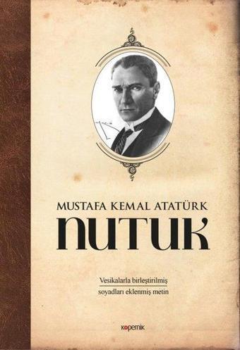 Nutuk - Vesikalarla Birleştirilmiş ve Soyadları Eklenmiş Metin - Kopernik Kitap