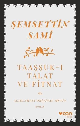 Taaşşuk-ı Talat ve Fitnat - Açıklamalı Orijinal Metin - Şemsettin Sami - Can Yayınları