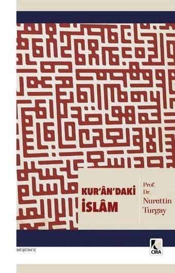 Kur'an'daki İslam - Nurettin Turgay - Çıra Yayınları