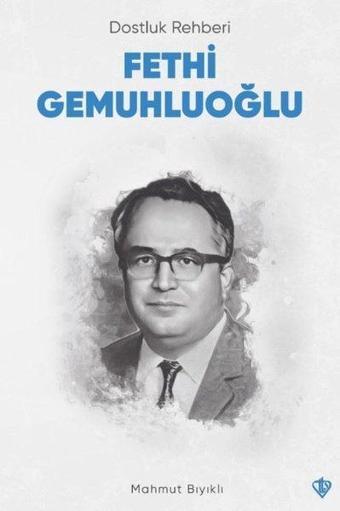 Dostluk Rehberi Fethi Gemuhluoğlu - Mahmut Bıyıklı - Türkiye Diyanet Vakfı Yayınları