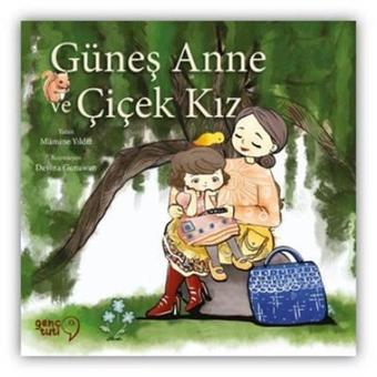 Güneş Anne ve Çiçek Kız - Mümine Yıldız - Genç Tuti