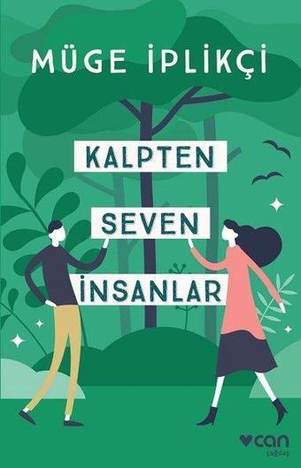 Kalpten Seven İnsanlar - Müge İplikçi - Can Yayınları