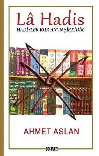 La Hadis - Ahmet Aslan - Ozan Yayıncılık