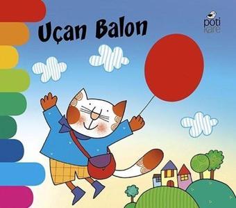 Uçan Balon - Giovanna Mantegazza - Pötikare Yayınları