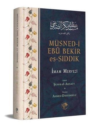 Müsned-i Ebu Bekir es-Sıddık - İmam Mervezi  - Şamil Yayıncılık