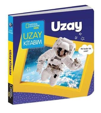 Uzay-İlk Kitaplarım Serisi - National Geographic Kids - Ruth A. Musgrave - Beta Kids