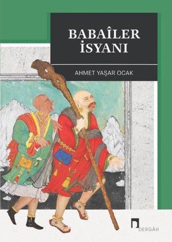 Babailer İsyanı - Ahmet Yaşar Ocak - Dergah Yayınları