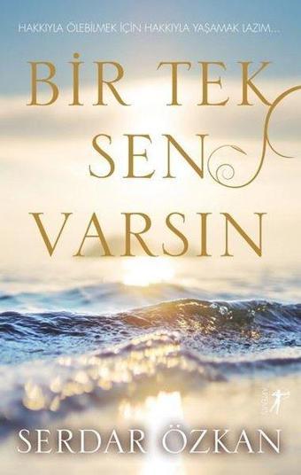 Bir Tek Sen Varsın - Serdar Özkan - Artemis Yayınları