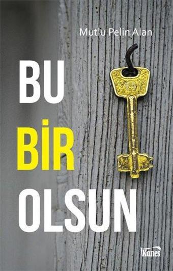 Bu Bir Olsun - Mutlu Pelin Alan - Kanes Yayınları