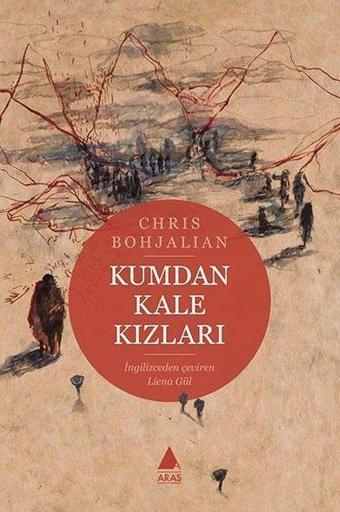 Kumdan Kale Kızları - Chris Bohjalian - Aras Yayıncılık