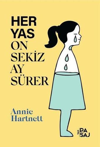 Her Yas On Sekiz Ay Sürer - Annie Hartnett - Yan Pasaj