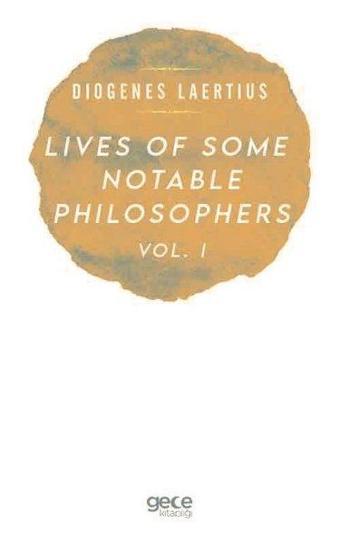 Lives of Some Notable Philosophers Vol - 1 - Diogenes Laertius - Gece Kitaplığı