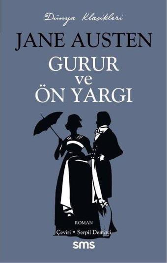 Gurur ve Önyargı - Dünya Klasikleri - Jane Austen - SMS