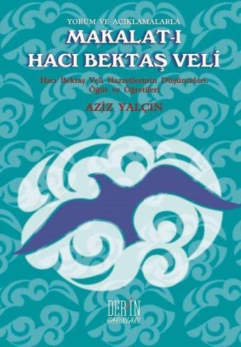 Yorum ve Açıklamalarla Makalat-ı Hacı Bektaş Veli - Aziz Yalçın - Derin Yayınları