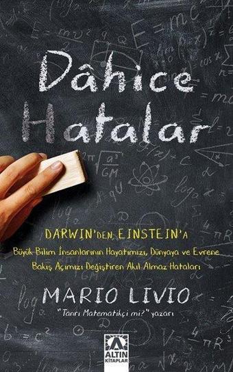 Dahice Hatalar - Mario Livio - Altın Kitaplar