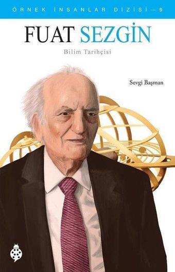 Fuat Sezgin - Örnek İnsanlar Dizisi 9 - Sevgi Başman - Uğurböceği