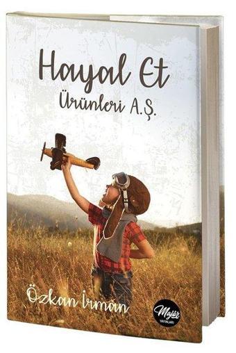 Hayal Et Ürünleri A.Ş. - Özkan İrman - Majör Yayınları