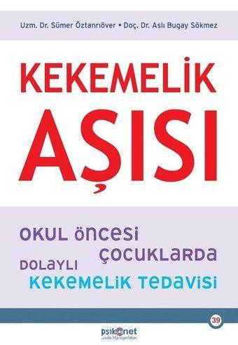 Kekemelik Aşısı: Okul Öncesi Çocuklarda Dolaylı Kekemelik Tedavisi - Sümer Öztanrıöver - Psikonet