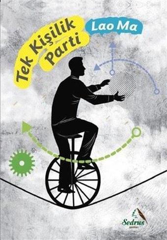 Tek Kişilik Parti - Lao Ma - Sedrus Yayınları