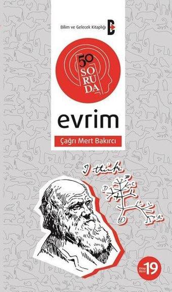 50 Soruda Evrim - Çağrı Mert Bakırcı - Bilim ve Gelecek