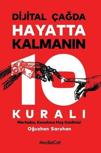 Dijital Çağda Kalmanın 10 Kuralı - Oğuzhan Saruhan - MediaCat Yayıncılık