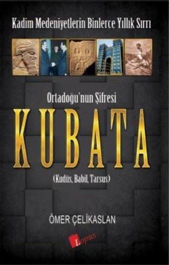 Ortadoğu'nun Şifresi: Kubata - Ömer Çelikaslan - Lopus