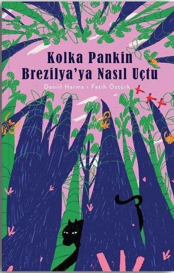 Kolka Pankin Brezilya'ya Nasıl Uçtu - Daniil Harms - Nesin Yayınevi