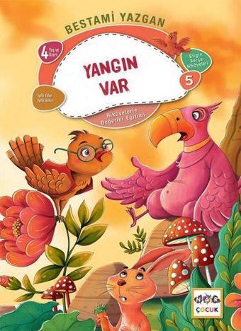 Yangın Var - Hikayelerle Değerler Eğitimi 5 - Bestami Yazgan - Nar Çocuk