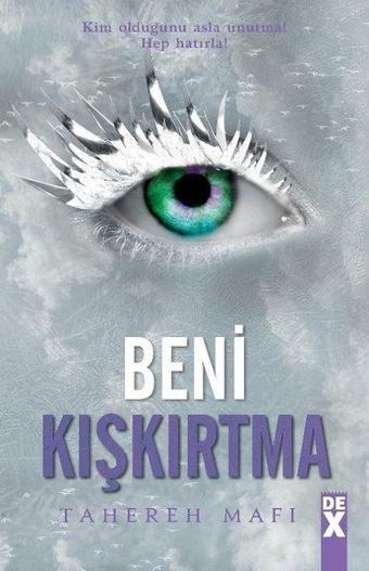 Beni Kışkırtma - Bana Dokunma 5 - Tahereh Mafi - DEX