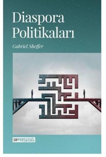 Diaspora Politikaları - Gabriel Sheffer - GAV Perspektif Yayınları