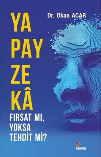 Yapay Zeka Fırsat mı Yoksa Tehdit mi? - Okan Acar - Kriter