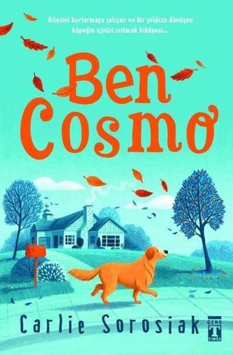 Ben Cosmo - Carlie Sorosiak - Genç Timaş