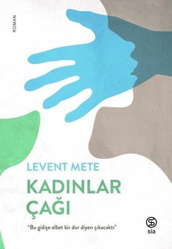 Kadınlar Çağı - Levent Mete - Sia