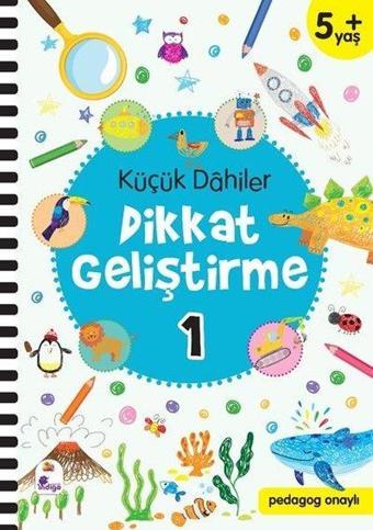 Küçük Dahiler Dikkat Geliştirme 1 - 5+ Yaş - Ayça G. Derin - İndigo Çocuk