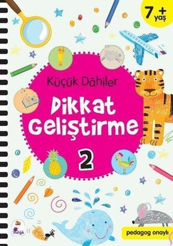 Küçük Dahiler Dikkat Geliştirme 2 - 7+ Yaş - Ayça G. Derin - İndigo Çocuk