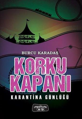 Korku Kapanı - Karantina Günlüğü - Burcu Karadaş - Yediveren Çocuk