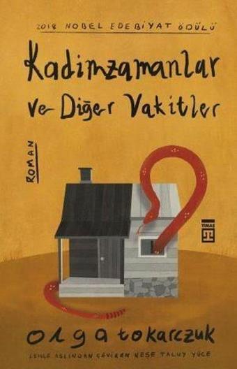 Kadimzamanlar ve Diğer Vakitler - Olga Tokarczuk - Timaş Yayınları